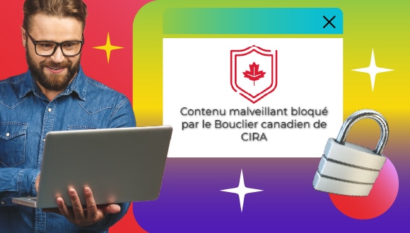 une personne avec un ordinateur portable, une fenêtre de dialogue, un cadenas; texte: Contenu malveillant bloqué par le Bouclier canadien de CIRA