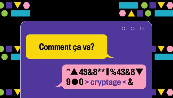 Une fenêtre de clavardage, avec une bulle demandant "Comment ça va?" et la réponse qui contient des chiffres et des symboles spéciaux avec texte "cryptage"