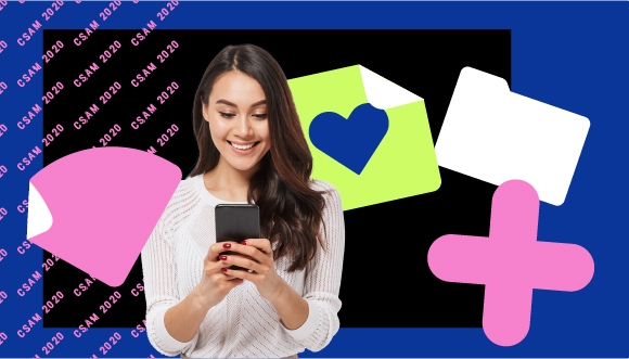 a person looking at a phone with coloured shapes; text "CSAM 2020"